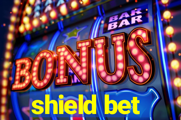 shield bet